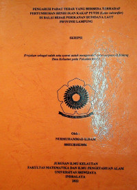 PENGARUH PADAT TEBAR YANG BERBEDA TERHADAP PERTUMBUHAN BENIH IKAN KAKAP PUTIH (Lates calcarifer) DI BALAI BESAR PERIKANAN BUDIDAYA LAUT PROVINSI LAMPUNG