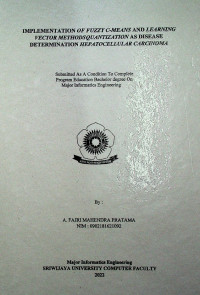 IMPLEMENTASI METODE FUZZY C-MEANS DAN LEARNING VECTOR QUANTIZATION SEBAGAI PENENTUAN PENYAKIT HEPATOCELLULAR CARSINOMA