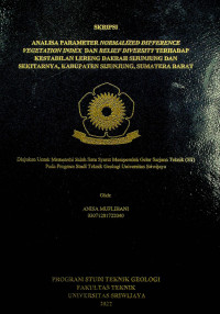 ANALISA PARAMETER NORMALIZED DIFFERENCE VEGETATION INDEX DAN RELIEF DIVERSITY TERHADAP KESTABILAN LERENG DAERAH SIJUNJUNG DAN SEKITARNYA, KABUPATEN SIJUNJUNG, SUMATERA BARAT