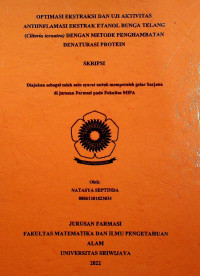 OPTIMASI EKSTRAKSI DAN UJI AKTIVITAS ANTIINFLAMASI EKSTRAK ETANOL BUNGA TELANG (Clitoria ternatea) DENGAN METODE PENGHAMBATAN DENATURASI PROTEIN