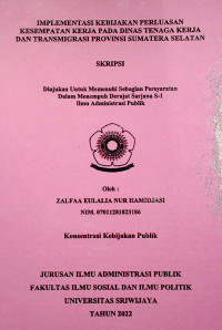 IMPLEMENTASI KEBIJAKAN PERLUASAN KESEMPATAN KERJA PADA DINAS TENAGA KERJA DAN TRANSMIGRASI PROVINSI SUMATERA SELATAN