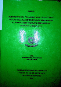 HUBUNGAN LAMA PEMAKAIAN SOFT CONTACT LENS DENGAN KEJADIAN SINDROM MATA KERING PADA MAHASISWA PSPD FAKULTAS KEDOKTERAN UNIVERSITAS SRIWIJAYA