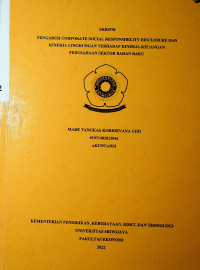 PENGARUH CORPORATE SOCIAL RESPONSIBILITY DISCLOSURE DAN KINERJA LINGKUNGAN TERHADAP KINERJA KEUANGAN PERUSAHAAN SEKTOR BAHAN BAKU.