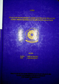 EVALUASI MANAJEMEN VAKSIN COVID-19 DI WILAYAH KERJA DINAS KESEHATAN KABUPATEN OGAN ILIR