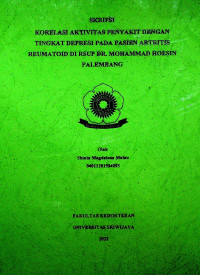 KORELASI AKTIVITAS PENYAKIT DENGAN TINGKAT DEPRESI PADA PASIEN ARTRITIS REUMATOID DI RSUP DR. MOHAMMAD HOESIN PALEMBANG