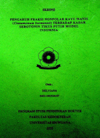 PENGARUH FRAKSI NONPOLAR KAYU MANIS (CINNAMOMUM BURMANNII) TERHADAP KADAR SEROTONIN TIKUS PUTIH MODEL INSOMNIA