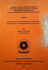 PEMODELAN FUZZY DECISION TREE C4.5 UNTUK KLASIFIKASI PENYAKIT JANTUNG MENGGUNAKAN KOMBINASI FUNGSI KEANGGOTAAN LONCENG DAN KURVA-S