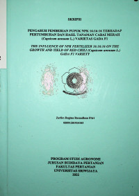 PENGARUH PEMBERIAN PUPUK NPK 16:16:16 TERHADAP PERTUMBUHAN DAN HASIL TANAMAN CABAI MERAH (Capsicum annuum L.) VARIETAS GADA F1.