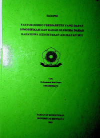 FAKTOR RISIKO PREDIABETES YANG DAPAT DIMODIFIKASI DAN KADAR GLUKOSA DARAH MAHASISWA KEDOKTERAN ANGKATAN 2022