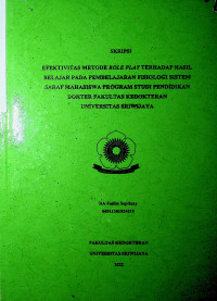 EFEKTIVITAS METODE ROLE PLAY TERHADAP HASIL BELAJAR PADA PEMBELAJARAN FISIOLOGI SISTEM SARAF MAHASISWA PROGRAM STUDI PENDIDIKAN DOKTER FAKULTAS KEDOKTERAN UNIVERSITAS SRIWIJAYA
