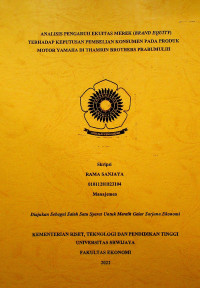 ANALISIS PENGARUH EKUITAS MEREK (BRAND EQUITY) TERHADAP KEPUTUSAN PEMBELIAN KONSUMEN PADA PRODUK MOTOR YAMAHA DI THAMRIN BROTHERS PRABUMULIH.