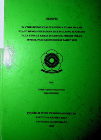FAKTOR RISIKO KUALITAS KIMIA UDARA DALAM RUANG DENGAN KEJADIAN SICK BUILDING SYNDROME PADA TENAGA KERJA DI GEDUNG PRESISI POLDA SUMSEL PASCAKONSTRUKSI TAHUN 2022
