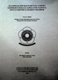 KLASIFIKASI PDF MALWARE PADA GARUDA KEMDIKBUD SEBAGAI AGREGATOR NASIONAL DENGAN METODE K-NEAREST NEIGHBOR