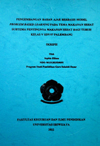 PENGEMBANGAN BAHAN AJAR BERBASIS MODEL PROBLEM BASED LEARNING PADA TEMA MAKANAN SEHAT SUBTEMA PENTINGNYA MAKANAN SEHAT BAGI TUBUH KELAS V SDN 07 PALEMBANG