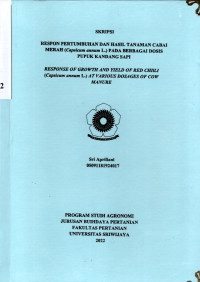 RESPON PERTUMBUHAN DAN HASIL TANAMAN CABAI MERAH (Capsicum annum L.) PADA BERBAGAI DOSIS PUPUK KANDANG SAPI