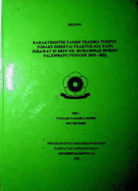 KARAKTERISTIK PASIEN TRAUMA TUMPUL TORAKS DISERTAI FRAKTUR IGA YANG DIRAWAT DI RSUP DR. MOHAMMAD HOESIN PALEMBANG PERIODE 2019 - 2021.