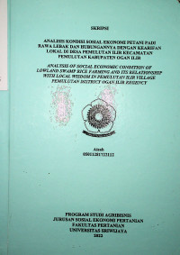 ANALISIS KONDISI SOSIAL EKONOMI PETANI PADI RAWA LEBAK DAN HUBUNGANNYA DENGAN KEARIFAN LOKAL DI DESA PEMULUTAN ILIR KECAMATAN PEMULUTAN KABUPATEN OGAN ILIR. 