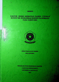 FAKTOR RISIKO KEMATIAN PASIEN COVID-19 DI RSUP DR. MOHAMMAD HOESIN PALEMBANG PADA TAHUN 2021