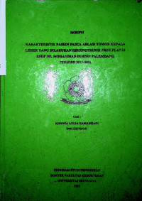 CHARACTERISTIC OF PATIENTS AFTER HEAD AND NECK TUMOR ABLATION FOLLOWED BY FREE FLAP RECONSTRUCTION IN RSUP DR. MOHAMMAD HOESIN PALEMBANG PERIOD 2017-2022