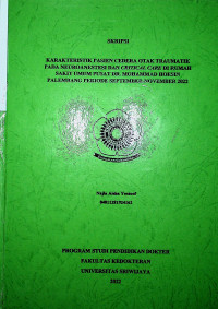 KARAKTERISTIK PASIEN CEDERA OTAK TRAUMATIK PADA NEUROANESTESI DAN CRITICAL CARE DI RUMAH SAKIT UMUM PUSAT DR. MOHAMMAD HOESIN PALEMBANG PERIODE SEPTEMBER-NOVEMBER 2022