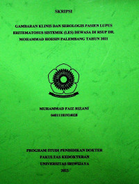 GAMBARAN KLINIS DAN SEROLOGIS PASIEN LUPUS ERITEMATOSUS SISTEMIK (LES) DEWASA DI RSUP DR. MOHAMMAD HOESIN PALEMBANG TAHUN 2021