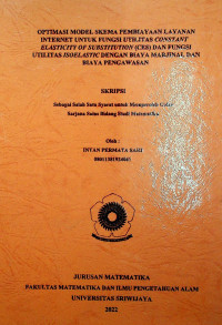 OPTIMASI MODEL SKEMA PEMBIAYAAN LAYANAN INTERNET UNTUK FUNGSI UTILITAS CONSTANT ELASTICITY OF SUBSTITUTION (CES) DAN FUNGSI UTILITAS ISOELASTIC DENGAN BIAYA MARJINAL DAN BIAYA PENGAWASAN