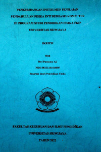 PENGEMBANGAN INSTRUMEN PENILAIAN PENDAHULUAN FISIKA INTI BERBASIS KOMPUTER DI PROGRAM STUDI PENDIDIKAN FISIKA FKIP UNIVERSITAS SRIWIJAYA