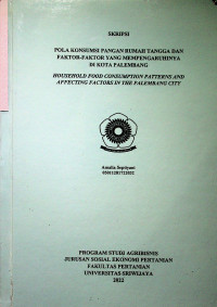 POLA KONSUMSI PANGAN RUMAH TANGGA DAN FAKTOR-FAKTOR YANG MEMPENGARUHINYA DI KOTA PALEMBANG. 