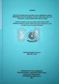 RANTAI PASOK DAN FAKTOR YANG MEMPENGARUHI PRODUKSI JAGUNG DI DESA BANYU URIP KECAMATAN TANJUNG LAGO KABUPATEN BANYUASIN.