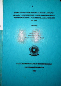 STRUKTUR ANATOMI BATANG TANAMAN LADA (PIPER NIGRUM L.) YANG TERINFEKSI JAMUR PHYTOPHTHORA CAPSICI L. DAN SUMBANGANNYA PADA PEMBELAJARAN BIOLOGI DI SMA