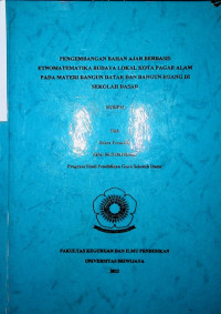 PENGEMBANGAN BAHAN AJAR BERBASIS ETNOMATEMATIKA BUDAYA LOKAL KOTA PAGAR ALAM PADA MATERI BANGUN DATAR DAN BANGUN RUANG DI SEKOLAH DASAR