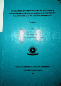 TINGKAT KEPUASAN PENGGUNAAN MEDIA BERBASIS WEB DALAM OPTIMALISASI LAYANAN BIMBINGAN DAN KONSELING PADA SISWA KELAS XI IPA 1 SMA YWKA PALEMBANG