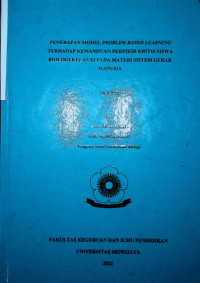 PENERAPAN MODEL PROBLEM BASED LEARNING TERHADAP KEMAMPUAN BERPIKIR KRITIS SISWA BIOLOGI KELAS XI PADA MATERI SISTEM GERAK MANUSIA