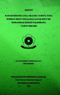 KARAKTERISTIK LUKA TRAUMA TUMPUL PADA KORBAN HIDUP PENGANIAYAAN DI RSUP DR. MOHAMMAD HOESIN PALEMBANG TAHUN 2020-2022