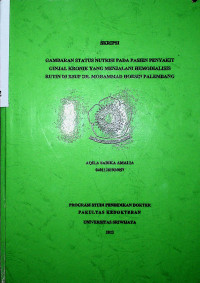 GAMBARAN STATUS NUTRISI PADA PASIEN PENYAKIT GINJAL KRONIK YANG MENJALANI HEMODIALISIS RUTIN DI RSUP DR. MOHAMMAD HOESIN PALEMBANG