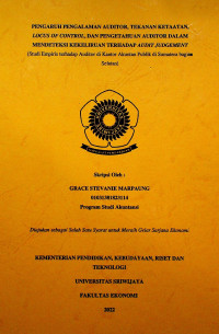 PENGARUH PENGALAMAN AUDITOR, TEKANAN KETAATAN, LOCUS OF CONTROL, DAN PENGETAHUAN AUDITOR DALAM MENDETEKSI KEKELIRUAN TERHADAP AUDIT JUDGEMENT (STUDI EMPIRIS TERHADAP AUDITOR DI KANTOR AKUNTAN PUBLIK DI SUMATERA BAGIAN SELATAN).