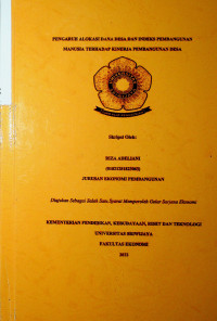 PENGARUH ALOKASI DANA DESA DAN INDEKS PEMBANGUNAN MANUSIA TERHADAP KINERJA PEMBANGUNAN DESA.