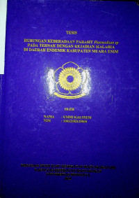 HUBUNGAN KEBERADAAN PARASIT PLASMODIUM SP PADA TERNAK DENGAN KEJADIAN MALARIA DI DAERAH ENDEMIK KABUPATEN MUARA ENIM.