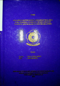 ANALISIS FAKTOR RISIKO KEJADIAN MALARIA PADA PEKERJA TAMBANG DI KECAMATAN TANJUNG AGUNG KABUPATEN MUARA ENIM