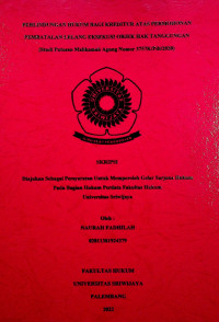 PERLINDUNGAN HUKUM BAGI KREDITUR ATAS PERMOHONAN PEMBATALAN LELANG EKSEKUSI OBJEK HAK TANGGUNGAN (STUDI PUTUSAN MAHKAMAH AGUNG NOMOR 3757K/PDT/2020)