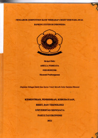 PENGARUH COMPETITION BANK TERHADAP CREDIT RISK PADA DUAL BANKING SYSTEM DI INDONESIA.