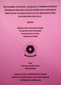 MANAJEMEN STRATEGI APLIKASI E-COMMERCE SISTEM INFORMASI BELANJA ONLINE (SI BEJAJO) OLEH DINAS PERTANIAN TANAMAN PANGAN DAN HORTIKULTURA DI SUMATERA SELATAN