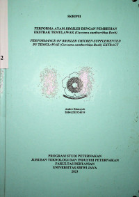 PERFORMA AYAM BROILER DENGAN PEMBERIAN EKSTRAK TEMULAWAK (CURCUMA XANTHORRHIZA ROXB).