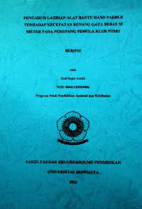PENGARUH LATIHAN ALAT BANTU HAND PADDLE TERHADAP KECEPATAN RENANG GAYA BEBAS 50 METER PADA PERENANG PEMULA KLUB PUSRI