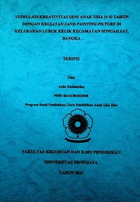 STIMULASI KREATIVITAS SENI ANAK USIA (4-5) TAHUN DENGAN KEGIATAN SAND PAINTING PICTURE DI KELURAHAN LUBUK KELIK KECAMATAN SUNGAILIAT, BANGKA