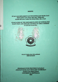EVALUASI IMPLEMENTASI PENGENDALIAN HAMA DAN PENYAKIT TANAMAN SECARA TERPADU OLEH PETANI CABAI DI SUMATERA SELATAN.