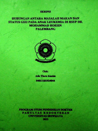 HUBUNGAN ANTARA MASALAH MAKAN DAN STATUS GIZI PADA ANAK LEUKEMIA DI RSUP DR. MOHAMMAD HOESIN PALEMBANG