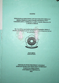 PENGGUNAAN BIOURINE SAPI DAN KELINCI SEBAGAI MEDIA PERBANYAKAN BACILLUS THURINGIENSIS DAN TOKSISITASNYA TERHADAP LARVA ORYCTES RHINOCEROS DI LABORATORIUM.