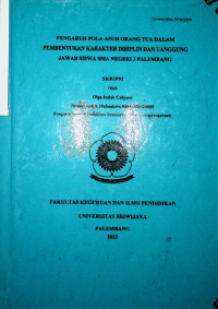 PENGARUH POLA ASUH ORANG TUA DALAM PEMBENTUKAN KARAKTER DISIPLIN DAN TANGGUNG JAWAB SISWA SMA NEGERI 3 PALEMBANG