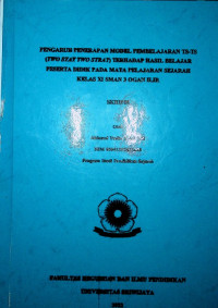 PENGARUH PENERAPAN MODEL PEMBELAJARAN TS-TS (TWO STAY TWO STRAY) TERHADAP HASIL BELAJAR PESERTA DIDIK PADA MATA PELAJARAN SEJARAH KELAS XI SMAN 3 OGAN ILIR